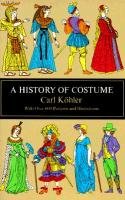 A History of Costume Sichart Emma, Kohler Carl, Kohler Karl
