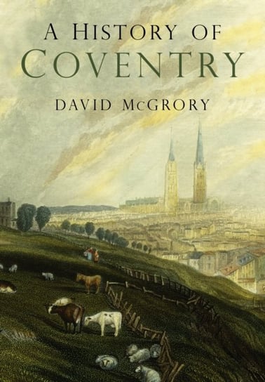 A History of Coventry David McGrory