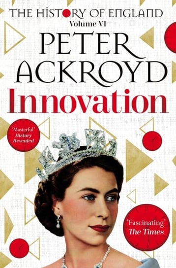 A History of England. Innovation. Volume 6 Ackroyd Peter