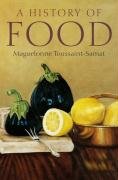 A History of Food Toussaint-Samat Maguelonne