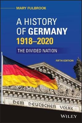 A History of Germany 1918 - 2020: The Divided Nation Opracowanie zbiorowe
