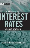 A History of Interest Rates Homer Sidney, Sylla Richard, Homer