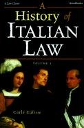 A History of Italian Law: Volume I Calisse Carlo