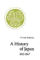 A History of Japan, 1615-1867 Sansom George