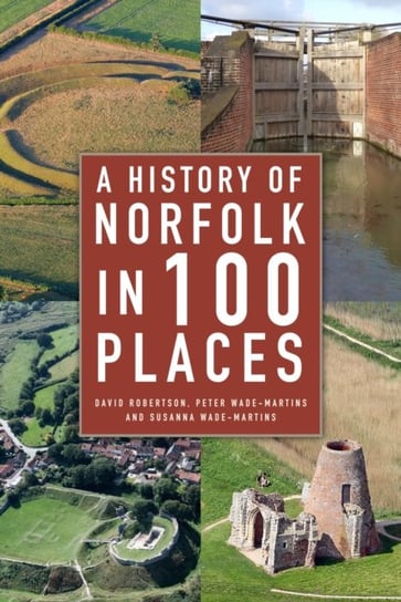 A History of Norfolk in 100 Places Robertson David