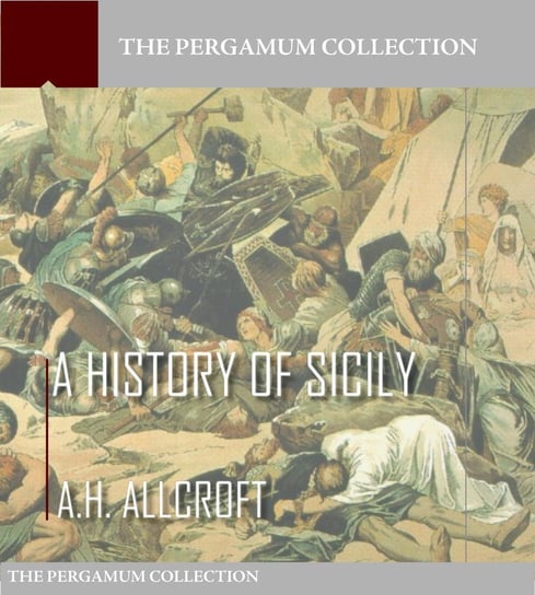 A History of Sicily A.H. Allcroft