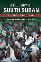 A History of South Sudan Rolandsen Oystein H., Daly M. W.