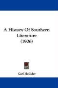 A History of Southern Literature (1906) Holliday Carl