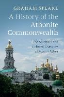 A History of the Athonite Commonwealth Speake Graham