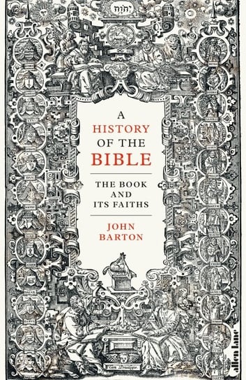 A History Of The Bible Barton John