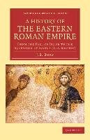 A History of the Eastern Roman Empire Bury J. B.