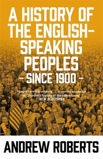 A History of the English-Speaking Peoples since 1900 Roberts Andrew