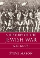 A History of the Jewish War Mason Steve