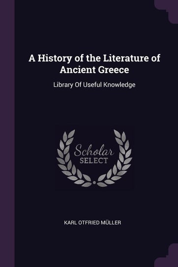 A History of the Literature of Ancient Greece Müller Karl Otfried