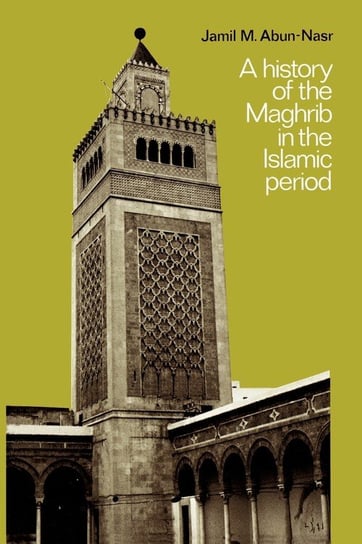 A History of the Maghrib in the Islamic Period Abun-Nasr Jamil M.