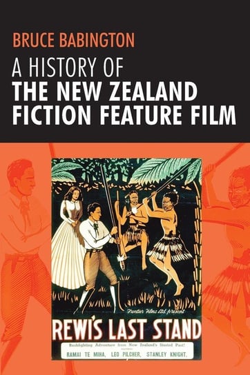 A history of the New Zealand fiction feature film Babington Bruce