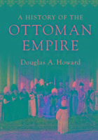 A History of the Ottoman Empire Howard Douglas A.
