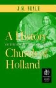 A History of the So-Called Jansenist Church of Holland Neale J. M.