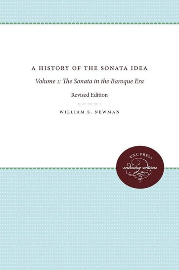 A History of the Sonata Idea Newman William S.