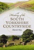 A History of the South Yorkshire Countryside Hey David