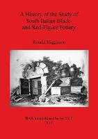 A History of the Study of South Italian Black- and Red-Figure  Pottery Ronald Higginson