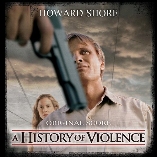 A History of Violence (Original Score) Howard Shore