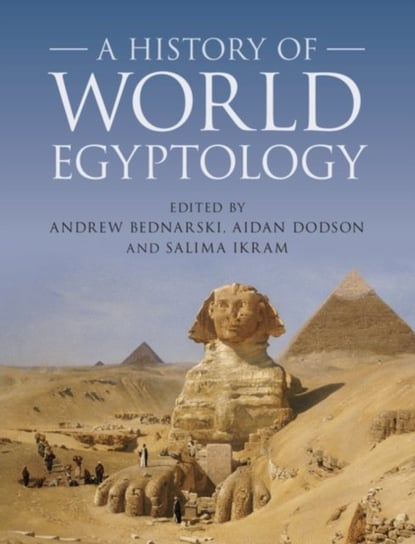 A History of World Egyptology Opracowanie zbiorowe