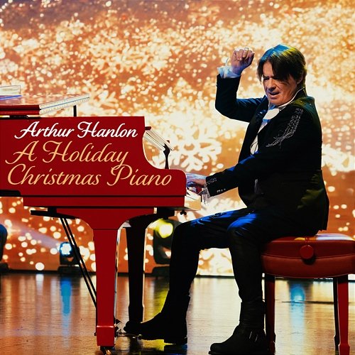 A Holiday Christmas Piano Arthur Hanlon