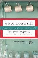 A Homemade Life: Stories and Recipes from My Kitchen Table Wizenberg Molly