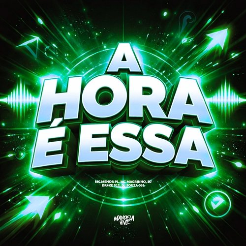 A Hora é Essa Mc Magrinho, DJ DR4KE 012, DJ Souza 061, Mc Menor PL