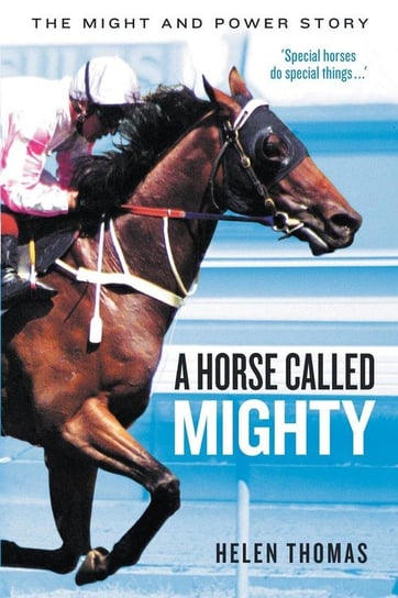 A Horse Called Mighty Thomas Helen