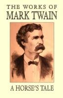 A Horse's Tale Twain Mark
