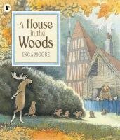 A House in the Woods Moore Inga