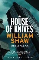A House of Knives Shaw William