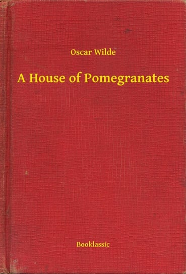 A House of Pomegranates - ebook epub Wilde Oscar