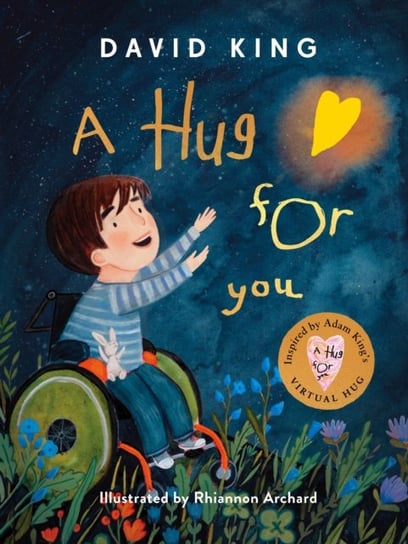 A Hug For You. The heart-warming story of Adam Kings Virtual Hug King David
