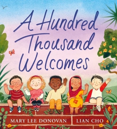 A Hundred Thousand Welcomes Mary Lee Donovan