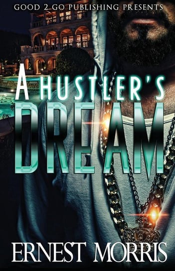 A Hustler's Dream Morris Ernest