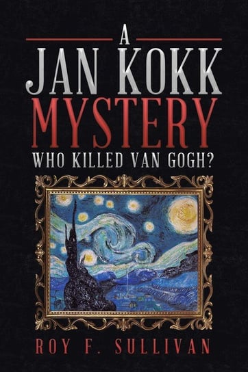 A Jan Kokk Mystery Sullivan Roy F.