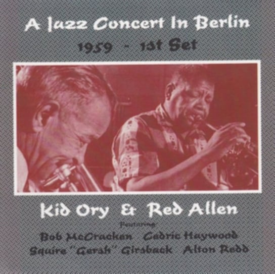 A Jazz Concert in Berlin 1959 - 1st Set Kid Ory & Red Allen