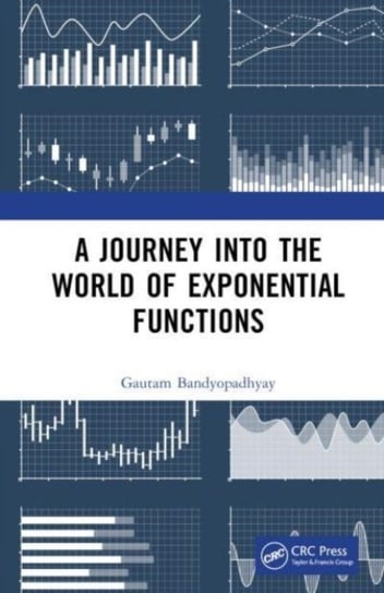A Journey into the World of Exponential Functions Taylor & Francis Ltd.