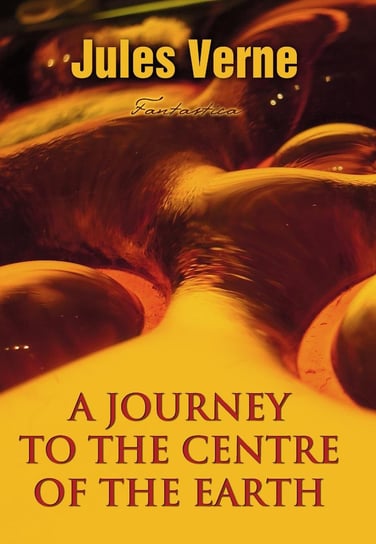A journey to the centre of the Earth Jules Verne
