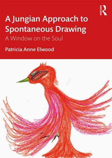 A Jungian Approach to Spontaneous Drawing. A Window on the Soul Patricia Elwood