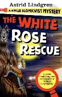 A Kalle Blomkvist Mystery: White Rose Rescue Lindgren Astrid