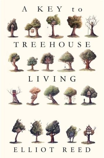 A Key to Treehouse Living Reed Elliot