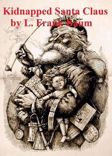 A Kidnapped Santa Claus Baum Frank