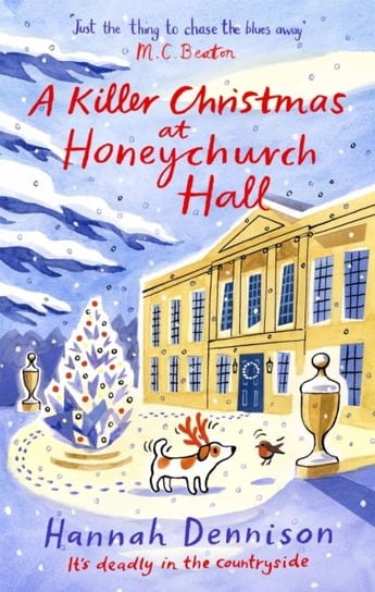 A Killer Christmas at Honeychurch Hall: the perfect festive read Hannah Dennison