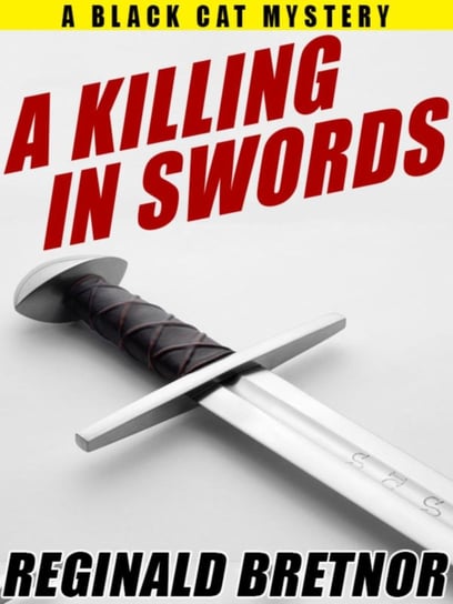 A Killing in Swords Reginald Bretnor