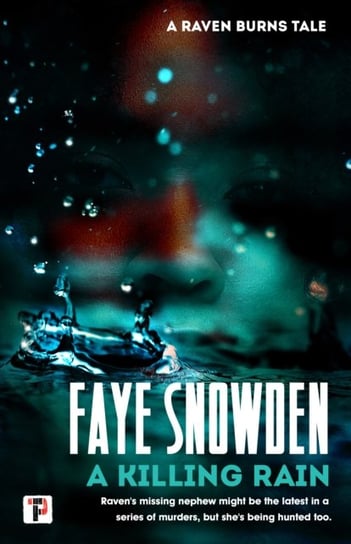 A Killing Rain Faye Snowden
