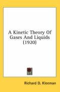 A Kinetic Theory of Gases and Liquids (1920) Kleeman Richard D.